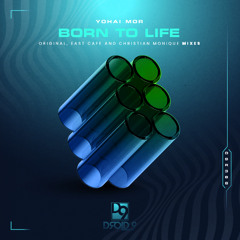 Yohai Mor - Born to Life (East Cafe Remix) [Droid9]
