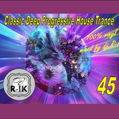 Classic Deep Progressive House-Trance vinyl set 45 By R-IK