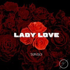 TØVEO - Lady Love