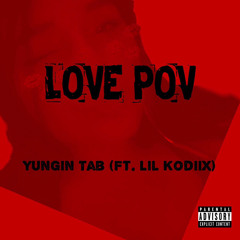 LOVE POV (Ft. Lil Kodiix)