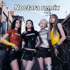 Blackpink - Jump (Noctara remix)
