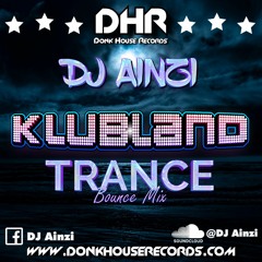 Dj Ainzi - Klubland Trance Bounce Mix