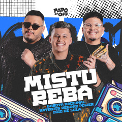 Mistureba ( Garota Nacional / Natiruts Reggae Power / Zóio de Lula )