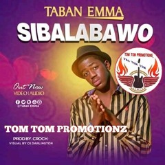 SIBILABAWO by TABAN EMMA Latest_Ugandan_Music_2020_HD(256k).mp3