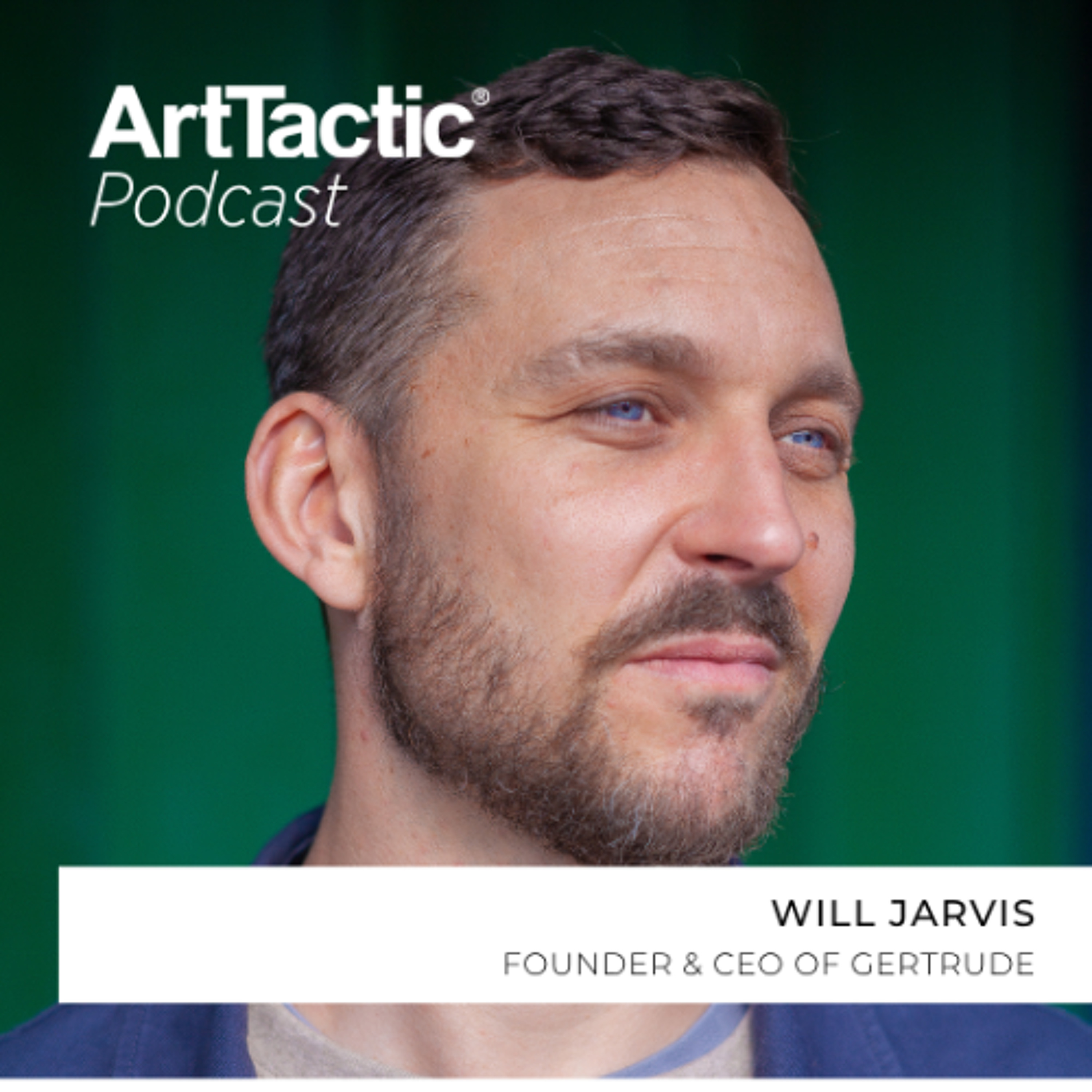 Will Jarvis on Gertrude and Building a More Accessible Art Market