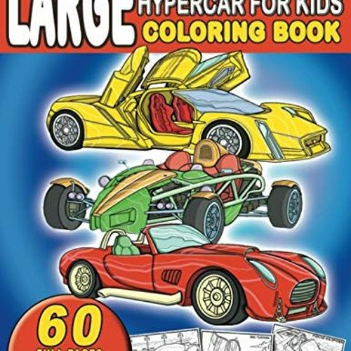 GET EPUB KINDLE PDF EBOOK Large Supercar and Hypercar For Kids Coloring Book: For Boys and Girls Who