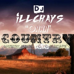 DJ ILLCHAYS - 2020 OH COUNTRY MUSIC MIXTAPE