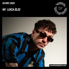 Luca Elsi | Sound Metaphors TV - December 18 / 2025