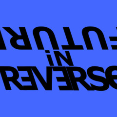 Future iN Reverse 2/3/25