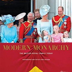 [Read] [PDF EBOOK EPUB KINDLE] Modern Monarchy: The British Royal Family Today by  Chris Jackson &