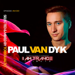 I Am Trance , Tribute To Paul Van Dik #200 (Selected & Mixed By Toregualto) Part 1