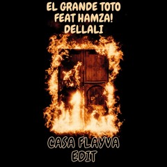 El Grande Toto Feat. Hamza - Dellali (CASA FLAYVA AFRO BEAT EDIT)