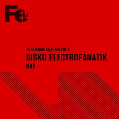 Sisko Electrofanatik - Nax (Original Mix) [FeChrome]