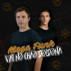 Mega Funk - Vai No Chão Doidona