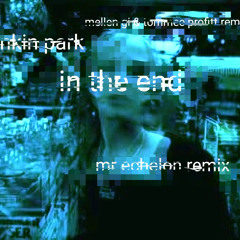 in the end remix (mellen gi & tommee profitt)