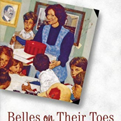 DOWNLOAD KINDLE ✔️ Belles on Their Toes by  Frank B. Gilbreth &  Ernestine Gilbreth C