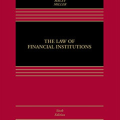 [Download] EBOOK 🗸 The Law of Financial Institutions (Aspen Casebook) by  Richard Sc