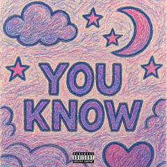 You know