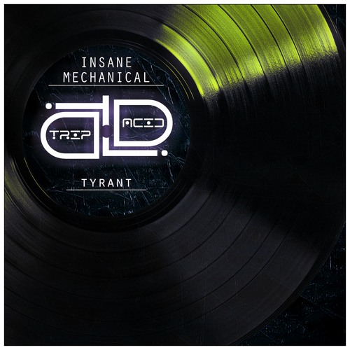 Insane Mechanical - Tyrant