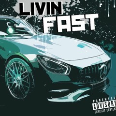 Livin Fast (ft. Blocboy Benzo)