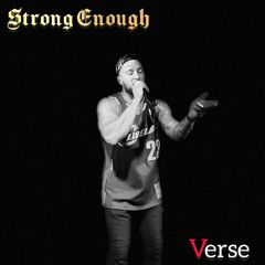 Strong Enough