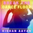 Break the dance floor