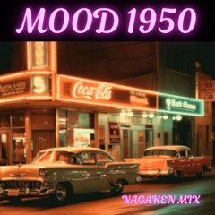 NAGAKEN MIX JUL(MOOD 1950)