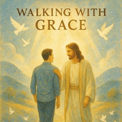 Walking with Grace