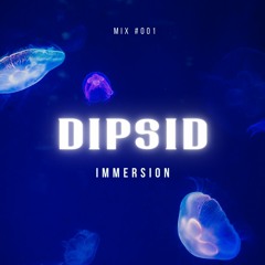 DIPSID - Immersion