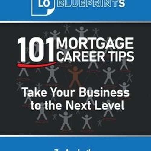 Stream Kindle [Read] Loan Officer Blueprints 101 Mortgage Career