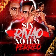 SIN RIVAO NO HAY PERREO - DONE LIVE