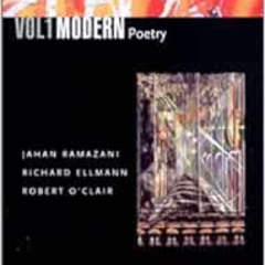 GET KINDLE 📭 The Norton Anthology of Modern and Contemporary Poetry, Volume 1: Moder