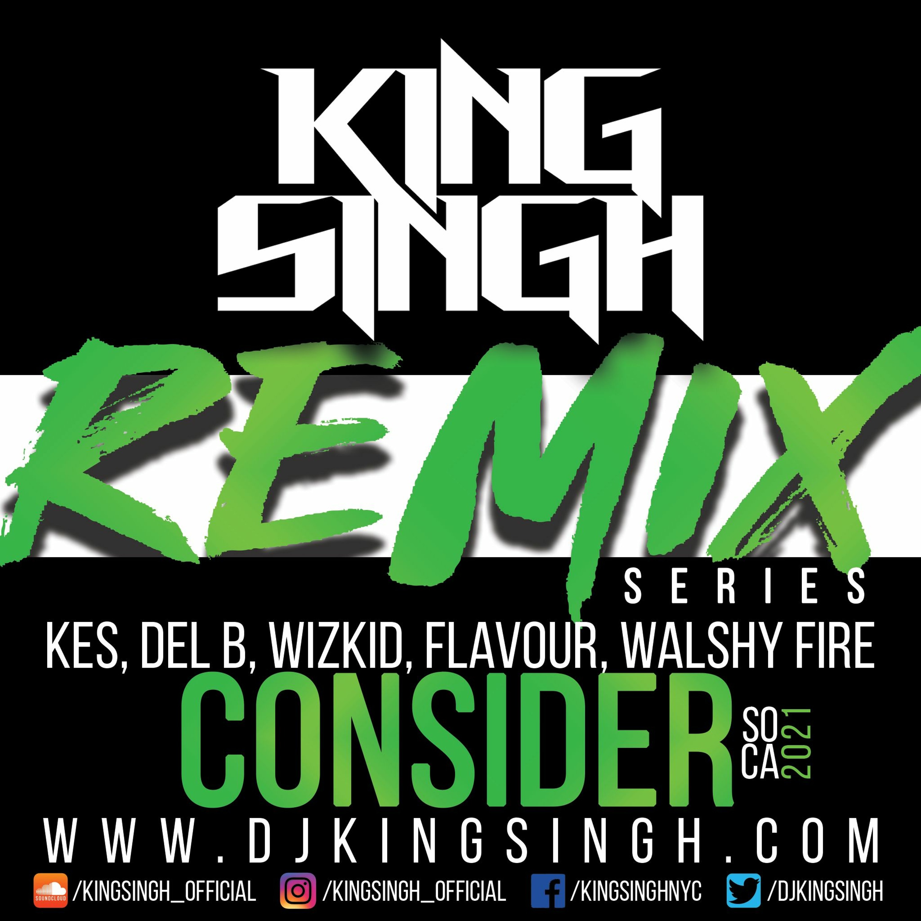 REMIX SERIES: Consider II (KING SINGH RMX)[SOCA 2021] | @kingsingh_official episode artwork