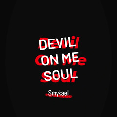 Devil On Me Soul