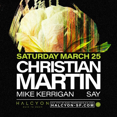 Christian Martin @ Halcyon SF 03/25/2023