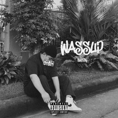 WASSUP - Bustin