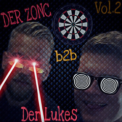 Der Lukes b2b Zonc // Marschiermukke