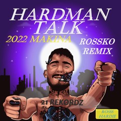 HARDMAN TALK OWN MAKINA