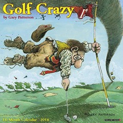 ( Bs5X6 ) Golf Crazy by Gary Patterson 2018 Wall Calendar by  Gary Patterson ( JUvy )