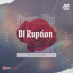 Di Ruption - From My Heart
