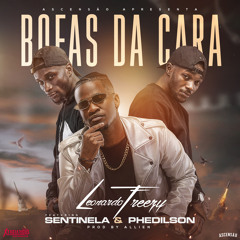 Leonardo Freezy - Bofas Da Cara Feat. Sentinela E  Phedilson (Prod. Allien)
