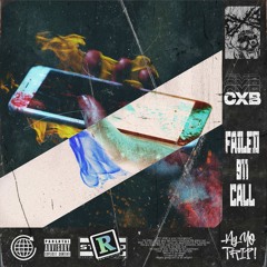 CXB - Failed 911 Call [Dubstep N Trap Premiere]