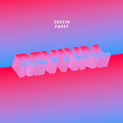 Justin Faust - Revival EP - Part 1