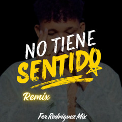 NO TENGO SENTIDO  - BEÉLE (TURREO EDIT) Fer Rodriguez Mix