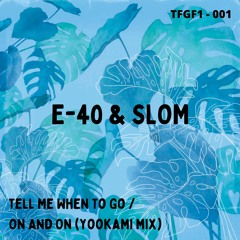 Tell Me When To Go / On And On (yookami mix) [TFGF1-001]