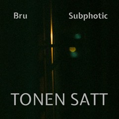 Bru - Tonen Satt (Prod. Subphotic)