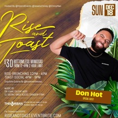 DJ DON HOT LIVE @ RISE AND TOAST DEC 18 2022