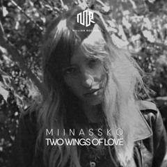 Miinassko - Two Wings of Love | Free Download |