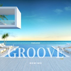 Poolside Groove By ISYC #08