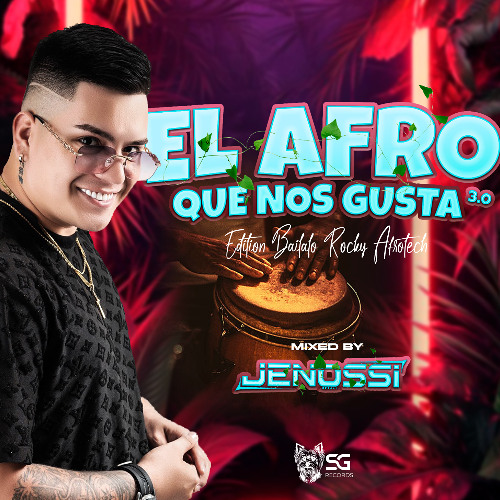 Stream SET - AFRO QUE NOS GUSTA 3.0-(JENOSSI) EDICION BAILALO
